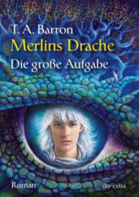 Merlins Drache II - Die große Aufgabe - Thomas Barron