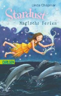 Stardust - Magische Ferien - Linda Chapman