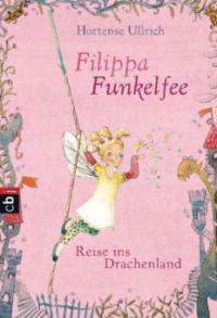 Filippa Funkelfee - Reise ins Drachenland - Hortense Ullrich