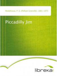 Piccadilly Jim - P. G. (Pelham Grenville) Wodehouse