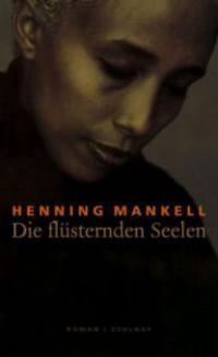 Die flüsternden Seelen - Henning Mankell