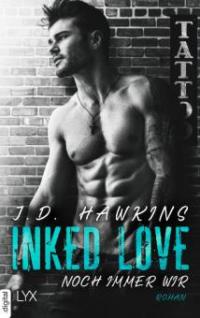 Inked Love - Noch immer wir - J. D. Hawkins