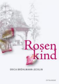 Rosenkind, m. 1 Audio-CD - Erica Brühlmann-Jecklin