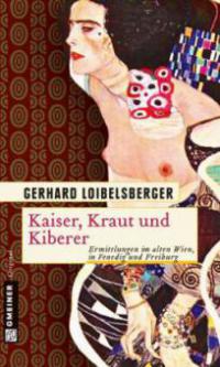 Kaiser, Kraut und Kiberer - Gerhard Loibelsberger