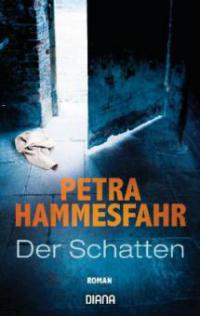 Der Schatten - Petra Hammesfahr