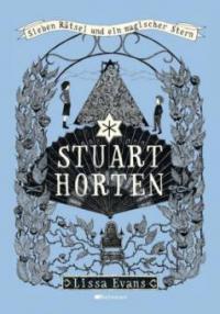 Stuart Horten - Sieben Rätsel und ein magischer Stern - Lissa Evans