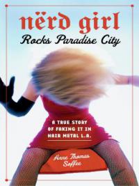 Nerd Girl Rocks Paradise City - Anne Thomas Soffee