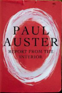 Report from the Interior - Paul Auster