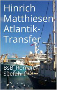 Atlantik-Transfer - Hinrich Matthiesen
