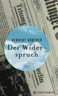 Der Widerspruch - Herbert Günther
