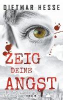 Zeig deine Angst - Dietmar Hesse