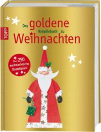 Das goldene Kreativbuch zu Weihnachten - 