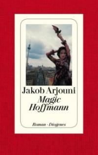 Magic Hoffmann - Jakob Arjouni