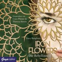 Iron Flowers - Die Rebellinnen, 4 Audio-CDs - Tracy Banghart