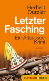 Letzter Fasching - Herbert Dutzler
