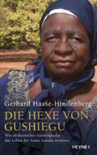 Die Hexe von Gushiegu - Gerhard Haase-Hindenberg