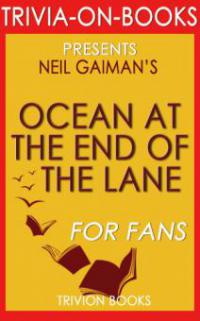 Ocean at the End of the Lane: A Novel by Neil Gaiman (Trivia-On-Books) - Trivion Books