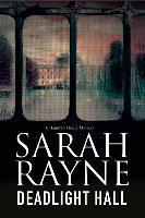 Deadlight Hall: A Haunted House Mystery - Sarah Rayne