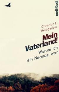 Mein Vaterland! - Christian E. Weißgerber