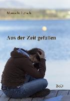 Aus der Zeit gefallen - Manuela Letsch