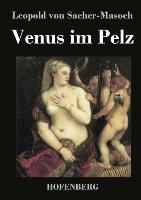 Venus im Pelz - Leopold von Sacher-Masoch