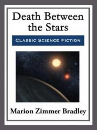 Death Between the Stars - Marion Zimmer Bradley