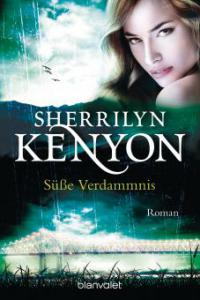 Süße Verdammnis - Sherrilyn Kenyon