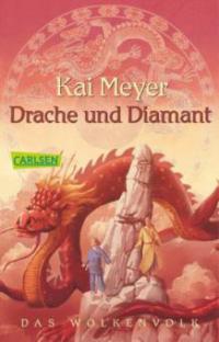Wolkenvolk-Trilogie 03: Drache und Diamant - Kai Meyer