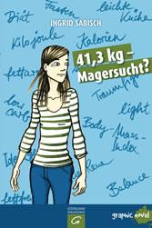 41,3 kg - Magersucht? - Ingrid Sabisch