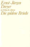 Die goldene Brücke - Ernst J Dreyer