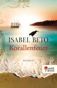 Korallenfeuer - Isabel Beto