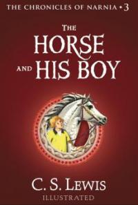 The Horse and His Boy (The Chronicles of Narnia, Book 3) - C. S. Lewis