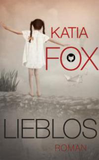 Lieblos - Katia Fox