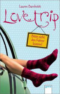 Lovetrip - Bitte nicht den Fahrer küssen! - Lauren Barnholdt