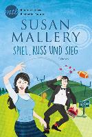 Spiel, Kuss und Sieg - Susan Mallery