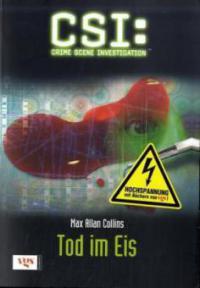 CSI, Crime Scene Investigation, Tod im Eis - Max A. Collins