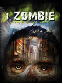 I, Zombie - Hugh Howey