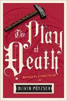 The Play of Death - Oliver Pötzsch