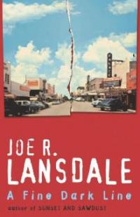A Fine Dark Line - Joe R Lansdale