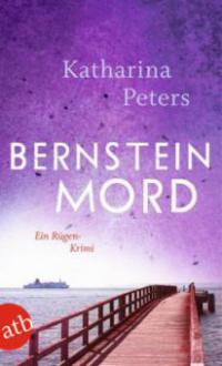 Bernsteinmord - Katharina Peters