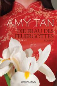 Die Frau des Feuergottes - Amy Tan