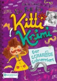 Ein Fall für Kitti Krimi - Der Schaurige Schnurrbart - Kate Pankhurst