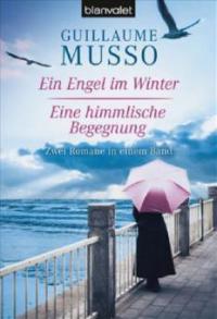 Ein Engel im Winter. Eine himmlische Begegnung - Guillaume Musso
