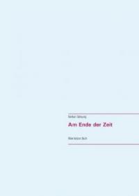 Am Ende der Zeit - Norbert Scheurig