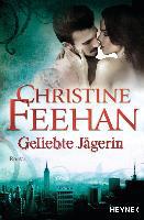 Geliebte Jägerin - Christine Feehan