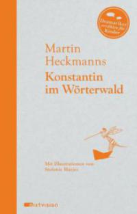 Konstantin im Wörterwald - Martin Heckmanns