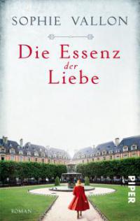 Die Essenz der Liebe - Sophie Vallon