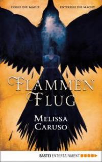 Flammenflug - Melissa Caruso