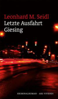 Letzte Ausfahrt Giesing - Leonhard M. Seidl