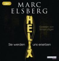 HELIX - Sie werden uns ersetzen - Marc Elsberg